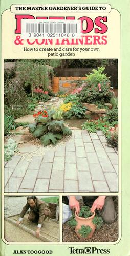 The master gardener's guide to patios & containers