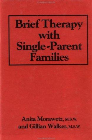 Brief therapy with single-parent families