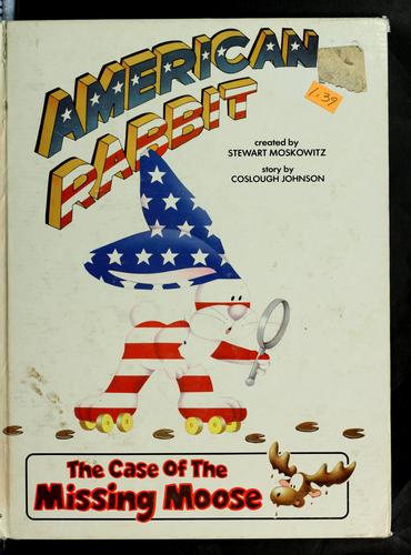 American Rabbit in the case of the missing moose