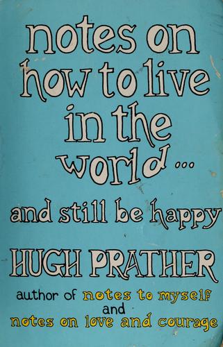 Notes on how to live in the world-- and still be happy