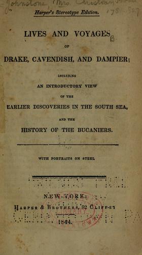 Lives and voyages of Drake, Cavendish, and Dampier