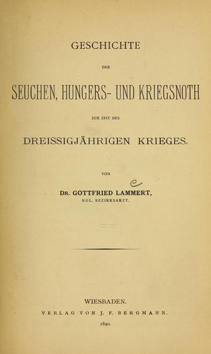 Geschichte der Seuchen, Hungers- und Kriegsnoth zur Zeit des dreissigjährigen Krieges