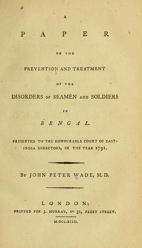 A paper on the prevention and treatment of the disorders of the seamen and soldiers in Bengal