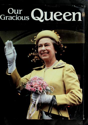 Our gracious Queen