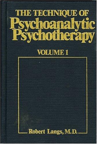Technique of Psychoanalytic Psychotherapy: Initial Contact: Theoretical Framework: Understanding the Patients Communications