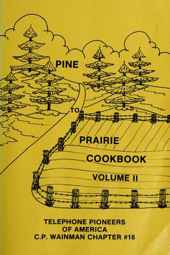 Pine to prairie cookbook, volume II