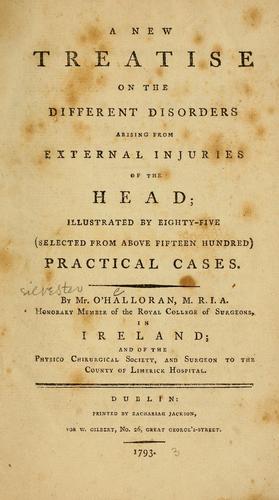 A new treatise on the different disorders arising from external injuries of the head