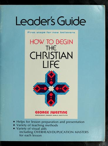 How to begin the Christian life, leaders guide