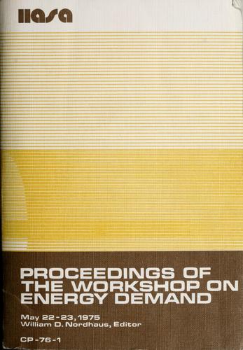 Proceedings of the Workshop on Energy Demand, May 22-23, 1975