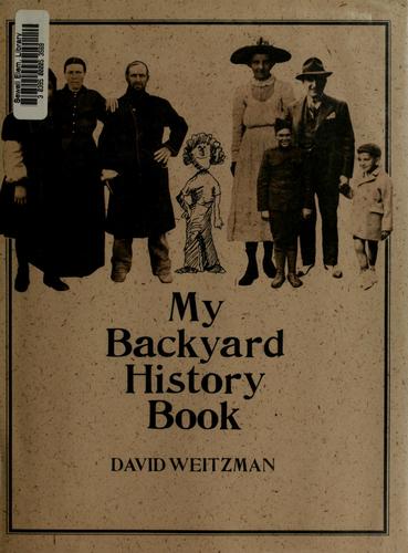 My backyard history book