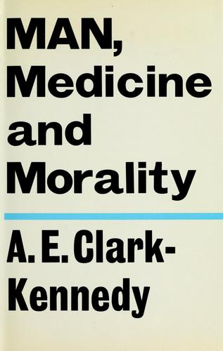 Man, medicine, and morality