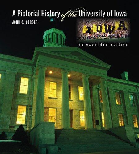 A pictorial history of the University of Iowa