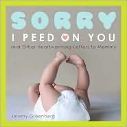 Sorry I Peed on You