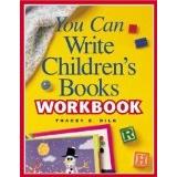 You Can Write Children's Books - Workbook