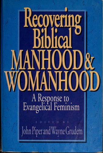 Recovering biblical manhood and womanhood