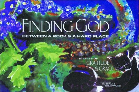 Finding God between a rock & a hard place