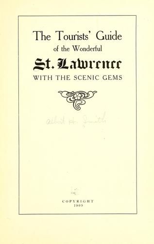 The tourist's guide of the wonderful St. Lawrence with the scenic gems