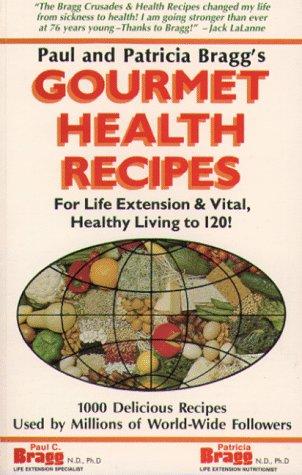 Bragg gourmet health recipes