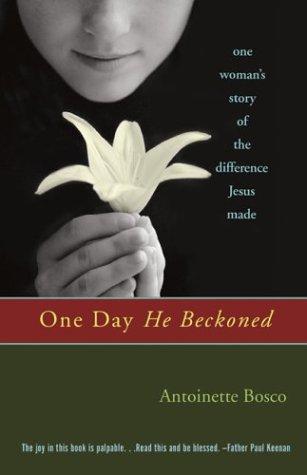 One day He beckoned