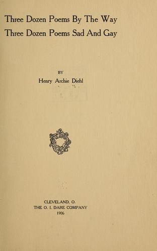 Three dozen poems by the way, three dozen poems sad and gay