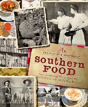 An Irresistible History of Southern Food