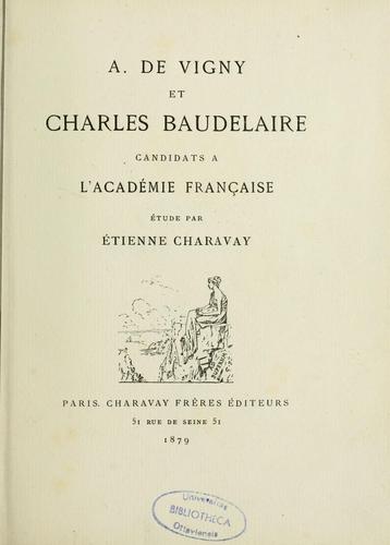 A. de Vigny et Charles Baudelaire, candidats à l'Académie française