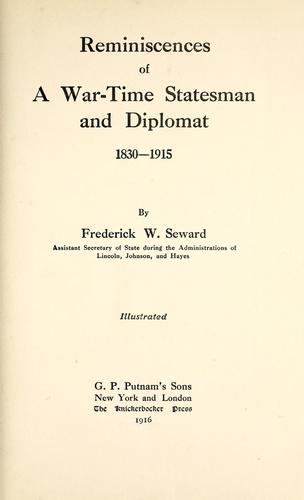 Reminiscences of a war-time statesman and diplomat, 1830-1915