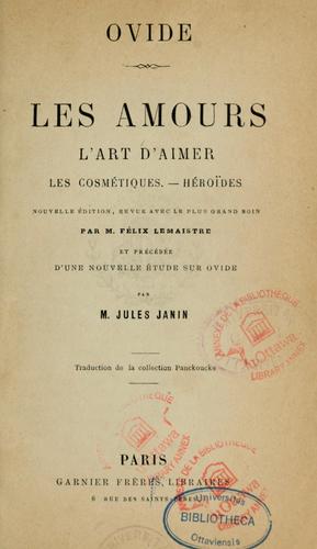 Les amours ; L'Art d'aimer ; Les Comesmétiques ; Héroïdes