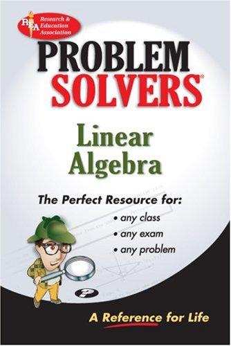 Linear Algebra Problem Solver (REA) (Problem Solvers)