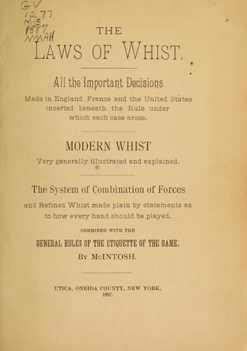 The Laws of Whist: All the Important Decisions Made in England, France and the United States ..