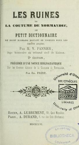 Les ruines de la coutume de Normandie, ou, Petit dictionnaire du droit normand restant en vigueur pour les droits acquis \