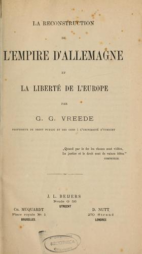 La Reconstruction de l'empire d'Allemagne et la liberté de l'Europe