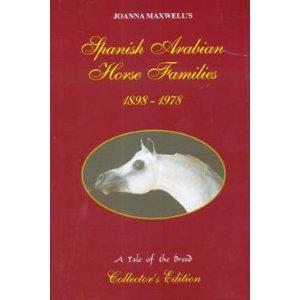 Joanna Maxwell's Spanish Arabian Horse Families 1898-1978