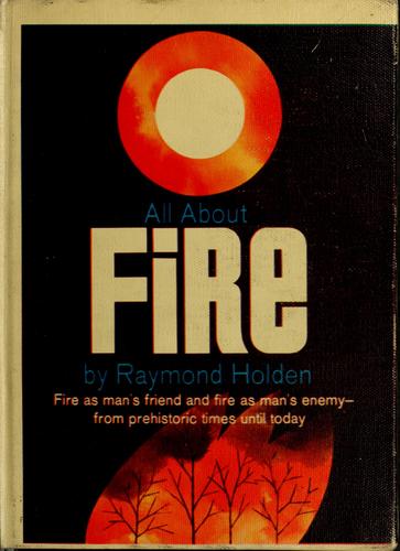 All about fire