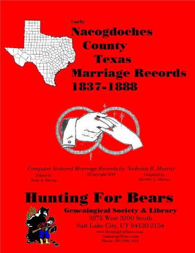 Early Nacogdoches County Texas Marriage Records 1837-1888