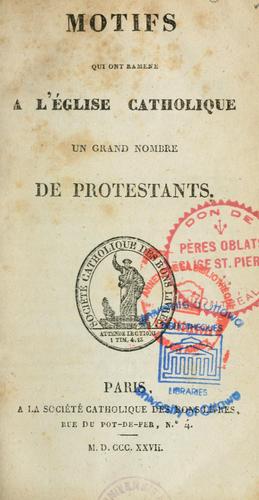 Motifs qui ont ramené à l'Eglise catholique un grand nombre de protestants