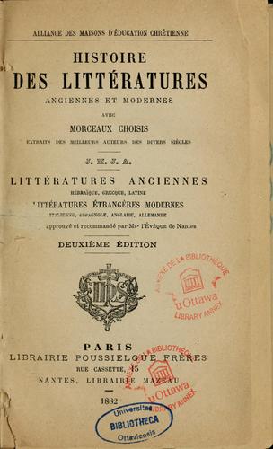 Histoire des littératures anciennes et modernes avec morceaux choisis