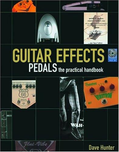 Guitar Effects Pedals - The Practical Handbook