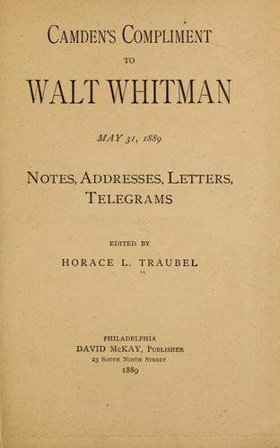 Camden's compliment to Walt Whitman, May 31, 1889