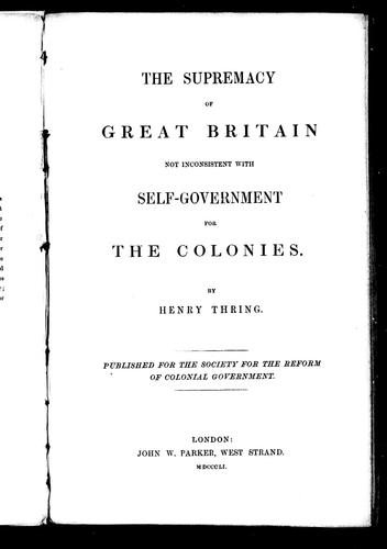 The supremacy of Great Britain not inconsistent with self-government for the colonies