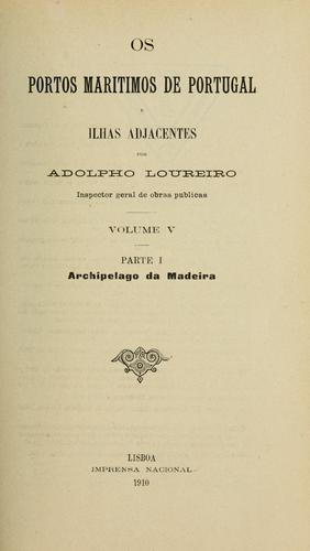 Os portos maritimos de Portugal e ilhas adjacentes