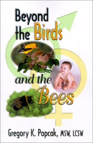 Beyond the birds and the bees
