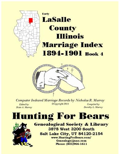 Early LaSalle County Illinois Marriage Records Book 4 1894-1901