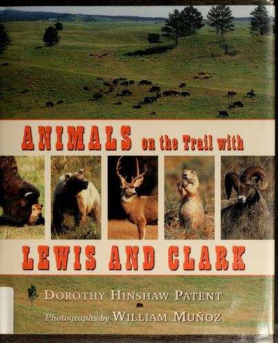 Animals on the trail with Lewis and Clark