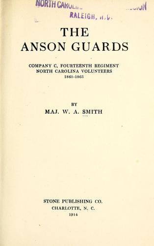 The Anson guards, Company C, Fourteenth Regiment, North Carolina Volunteers, 1861-1865