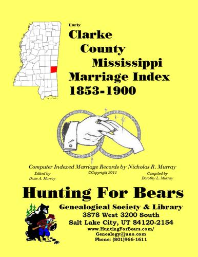 Early Clarke County Mississippi Marriage Index 1853-1900