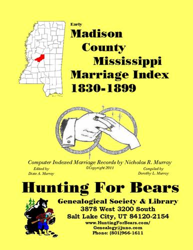 Early Madison County Mississippi Marriage Index 1830-1899