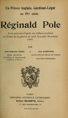 Un prince anglais, Cardinal-Légat au XVIe siècle Réginald Pole