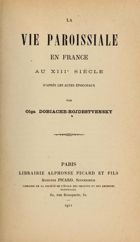 La vie paroissiale en France au XIIIe siècle d'apres̀ les actes épiscopaux