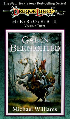 Galen Beknighted (Dragonlance Heroes II